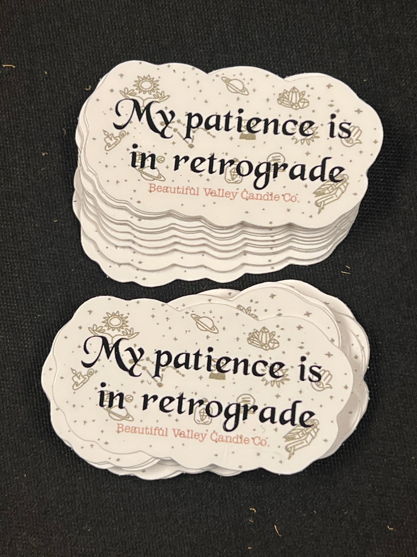 My Patience is in Retrograde Sticker